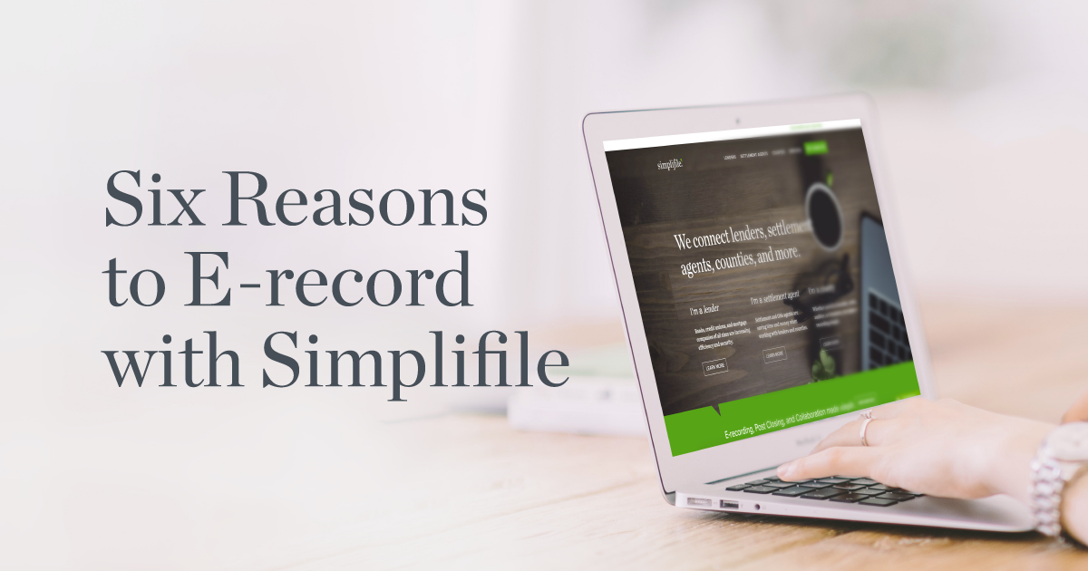 Simplifile | Six Reasons to E-record With Simplifile | Connecting ...